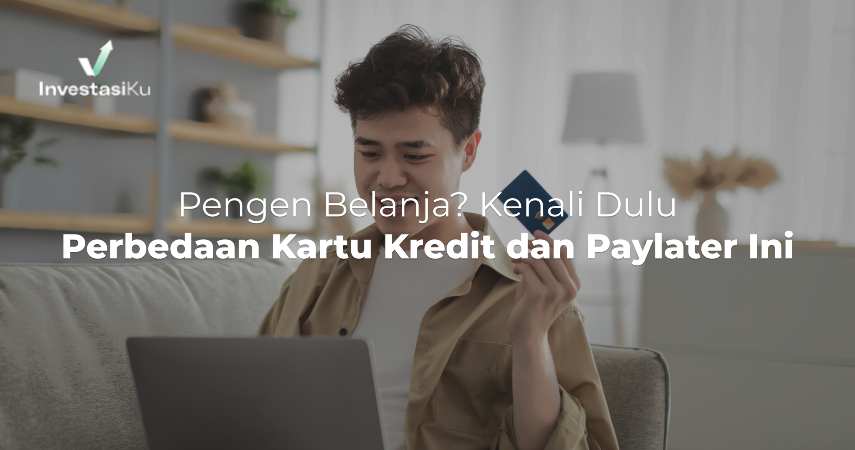 Perbedaan Kartu Kredit dan Paylater